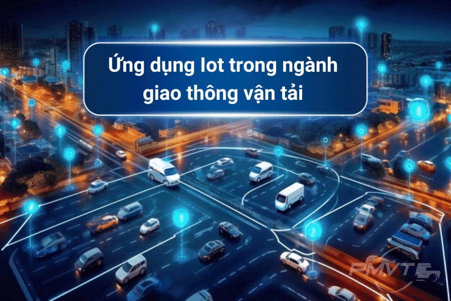 Ứng dụng Iot trong ngành giao thông vận tải