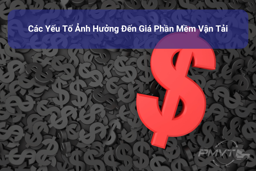 Yếu tố ảnh hưởng đến giá phần mềm vận tải