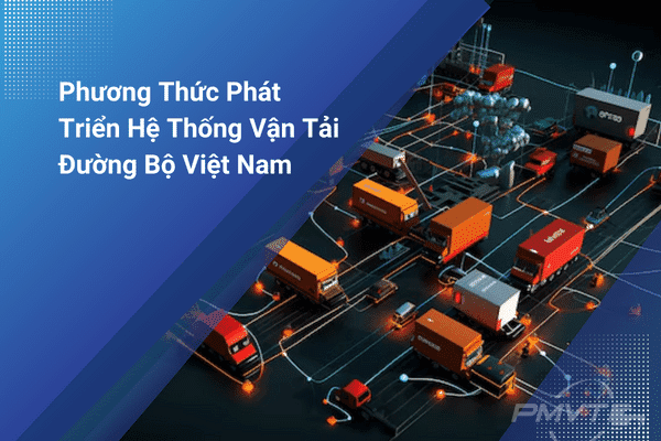 Phương Thức Phát Triển Hệ Thống Vận Tải Đường Bộ Việt Nam