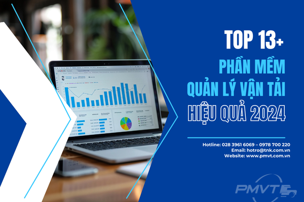 Top 13+ phần mềm quản lý vận tải hiệu quả 2024